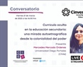 Conversatorio. Currículo oculto en la educación secundaria: una mirada autoetnográfica desde la colonialidad del poder
