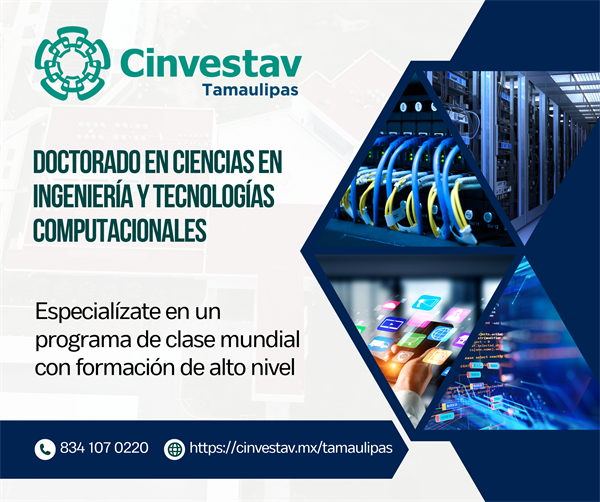 Convocatoria permanente del Programa de Doctorado en Ciencias en Ingeniería y Tecnologías Computacionales