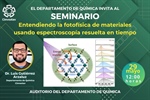 Dr. Gutiérrez: Entendiendo la fotofísica de materiales usando espectroscopía resulta en tiempo