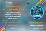 Presentación de proyecto doctoral. "La primera infancia: un modo de anticipar la optimización de la vida humana"