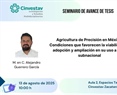 Agricultura de Precisión en México: Condiciones que favorecen la viabilidad de adopción y ampliación en su uso a nivel subnacional