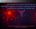 Dra. Janet Murbartián - Glucocorticoid receptor dynamics and neuroinflammation in chronic restraint stress-induced mechanical allodynia in female rats