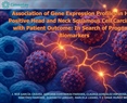 Dra. Claudia González - Association of Gene Expression Profiles in HPV-Positive Head and Neck Squamous Cell Carcinoma with Patient Outcome: In Search of Prognostic Biomarkers