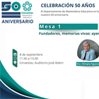 Mesa 1: Fundadores, memorias vivas: ayer y hoy.