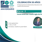 Mesa 2: Voces eméritas: medio siglo de historia y legado.