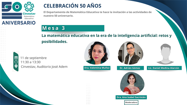 Mesa 3: La matemática educativa en la era de la inteligencia artificial: retos y posibilidades.