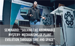 Seminario: "Solving the abominable mystery: mechanisms of plant evolution through time and space"