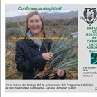 Conferencia magistral “Explotando la genética molecular para estudiar caracteres de importancia agronómica en Agave tequilana”