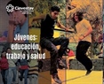 Jóvenes: Educación, Trabajo y Salud