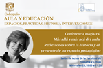 Conferencia magistral. Más allá y más acá del aula: Reflexiones sobre la historia y el presente de un espacio pedagógico