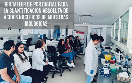 Primer taller de PCR digital para la cuantificación absoluta de ácidos nucleicos de muestras biológicas