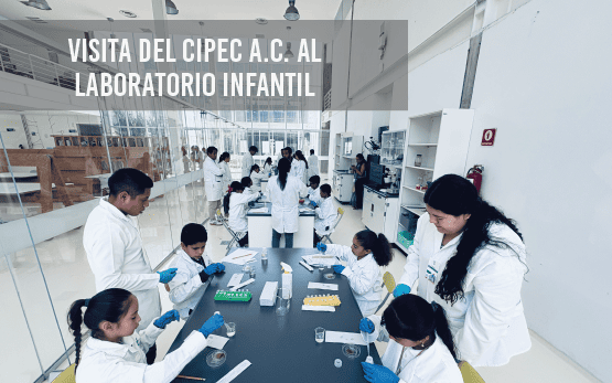 Visita del CIPEC A.C. al Laboratorio infantil